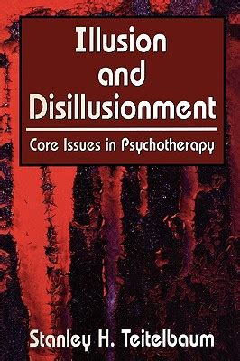 download Illusion and Disillusionment: Core Issues In Psychotherapy